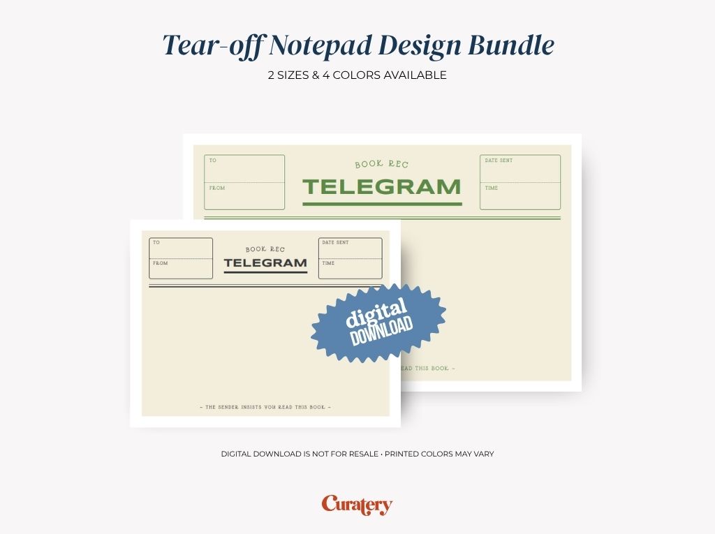 A digital download bundle features two tear-off notepad designs styled as "TELEGRAM" book recommendations, with fields for "TO", "FROM", "BOOK REC", "DATE SENT", and "TIME", available in two sizes and four colors, and branded as Curatery.