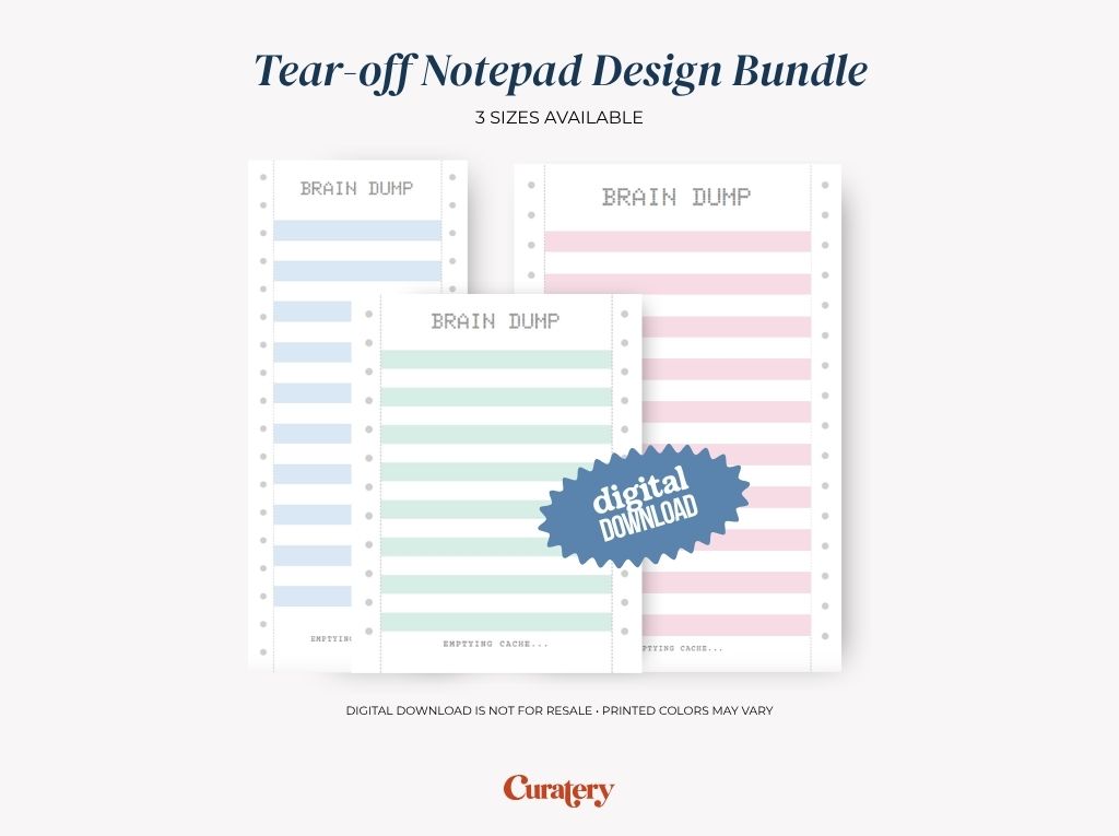 Three pastel-colored notepads, labeled "BRAIN DUMP" and featuring horizontal lines, are displayed with a "digital DOWNLOAD" badge, under the title "Tear-off Notepad Design Bundle" and text indicating "3 SIZES AVAILABLE" and "DIGITAL DOWNLOAD IS NOT FOR RESALE - PRINTED COLORS MAY VARY" by Curatery.