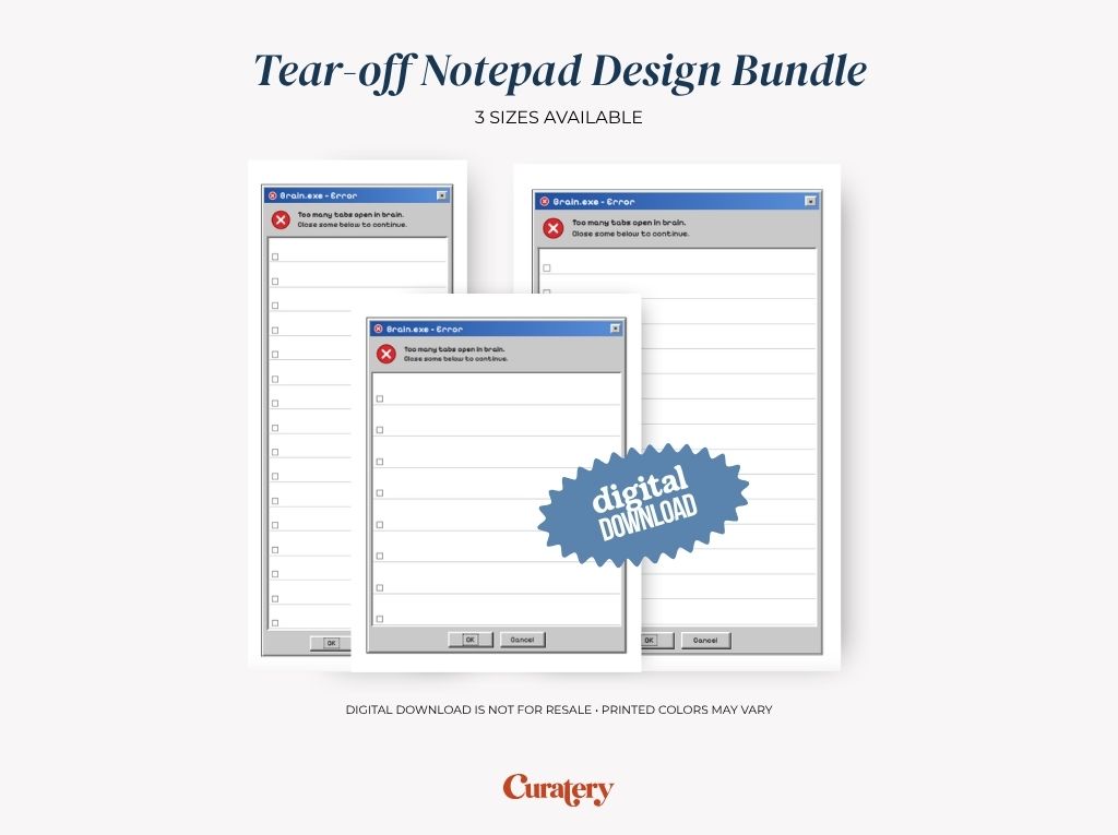 Three notepads are displayed, each designed to resemble an old computer error message with the text "Brain.exe - Error: Too many tabs open in brain. Close some below to continue.", along with checkboxes, lines, and a "digital DOWNLOAD" badge.