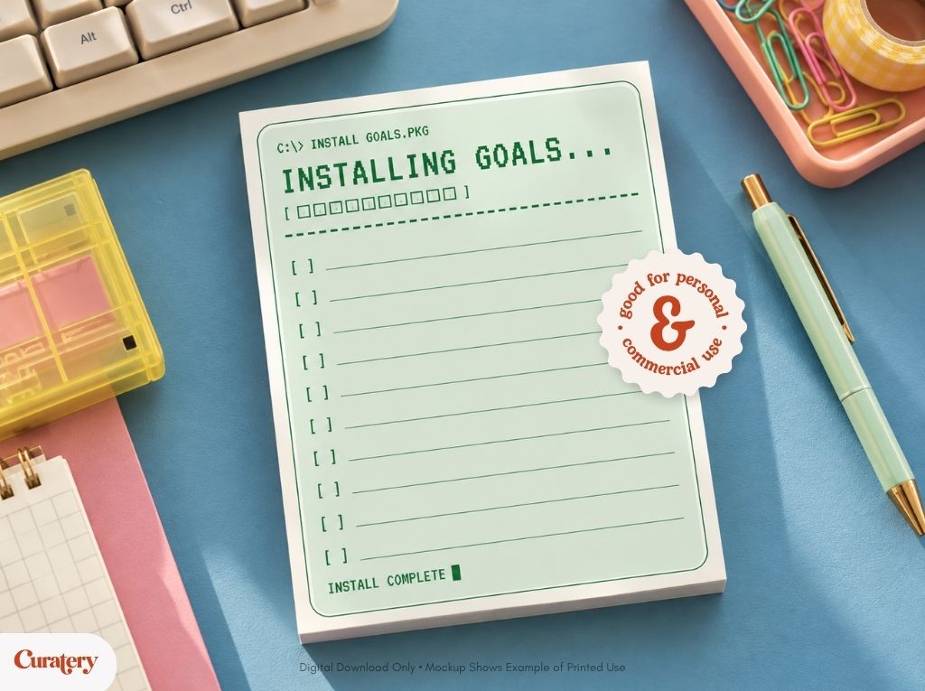 A notepad designed to resemble a computer command-line interface displays "INSTALLING GOALS..." and a checklist, with a sticker on the side stating "good for personal & commercial use".