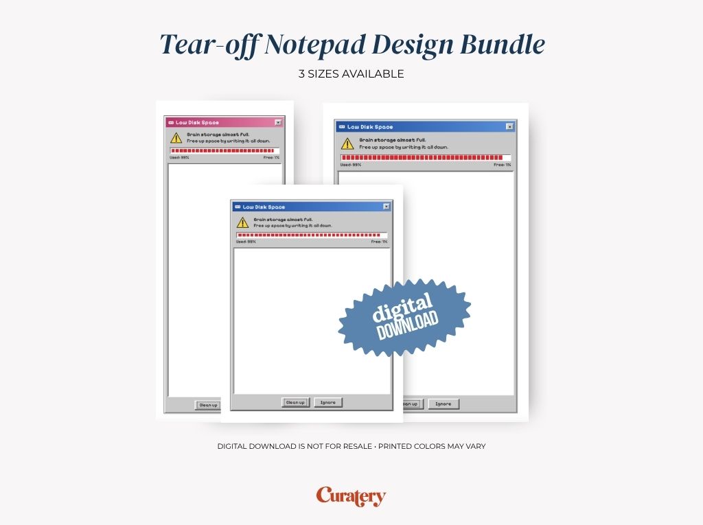 An image displays three tear-off notepad designs, each featuring a "Low Disk Space" computer pop-up with the text "Brain storage almost Full. Free up space by writing it all down.", accompanied by a "digital DOWNLOAD" badge and the "Curatery" logo.