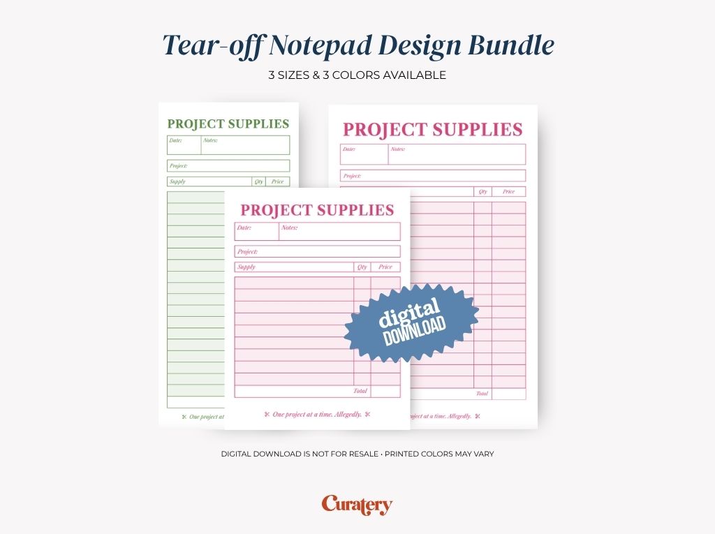 A digital product image displays a "Tear-off Notepad Design Bundle" with three "PROJECT SUPPLIES" notepads in green and pink, featuring fields for date, notes, project, supply, quantity, price, and total, with a "digital DOWNLOAD" sticker on the front notepad.