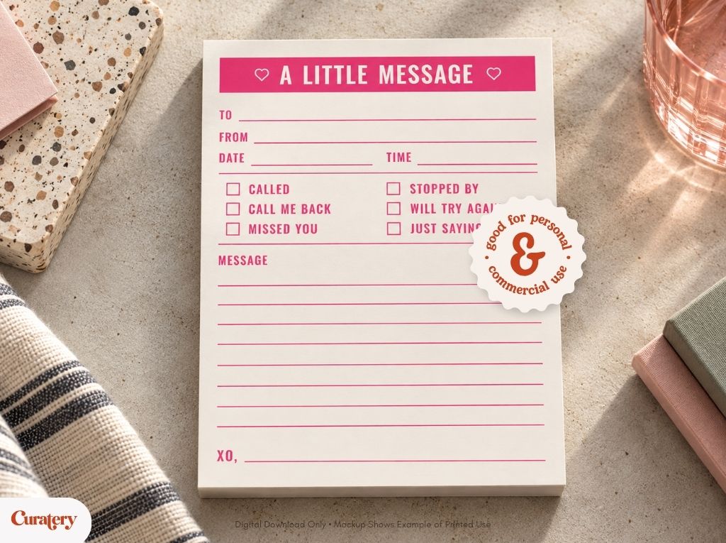 A white notepad with pink text features a "A LITTLE MESSAGE" header, fields for recipient, sender, date, and time, checkboxes for message types, a message section with lines, and "XO," at the bottom, with a circular sticker stating "good for personal & commercial use."