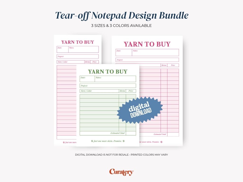 An image displaying a "Tear-off Notepad Design Bundle" with three "YARN TO BUY" notepads in pink and green, featuring fields for date, notes, project, yarn/color, skeins, price, and estimated total, along with a "digital DOWNLOAD" badge and branding for Curatery.